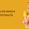 Cum să Alegi Masca de Păr Potrivită